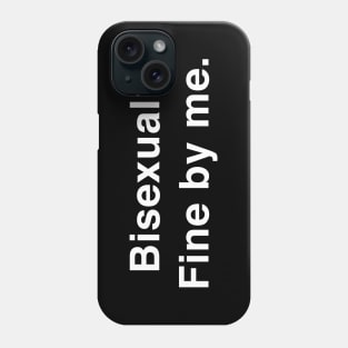 Bisexual Fine by me Phone Case