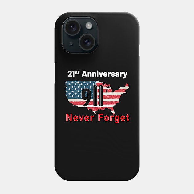 Never Forget 9 11, 21st Anniversary Patriot Day Phone Case by Tees Point