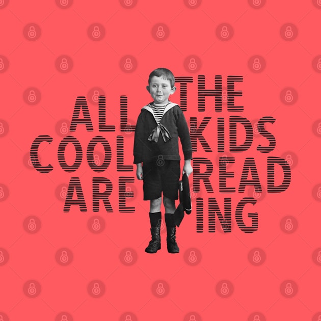 All The Cool Kids Are Reading Vintage Design by Zen Cosmos Official