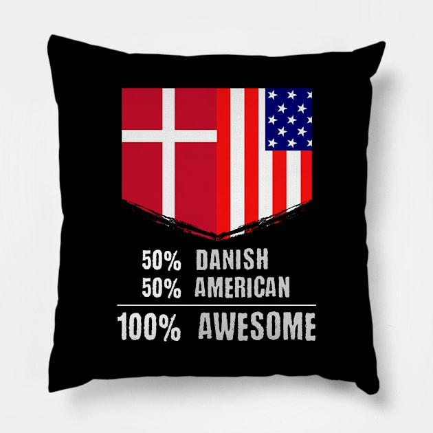 50% Danish 50% American 100% Awesome Immigrant Pillow by theperfectpresents