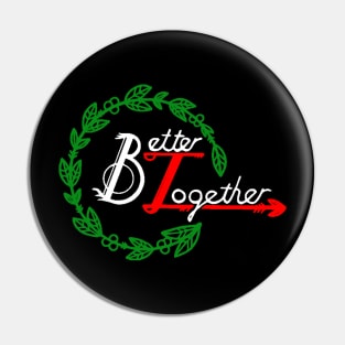 better together Pin