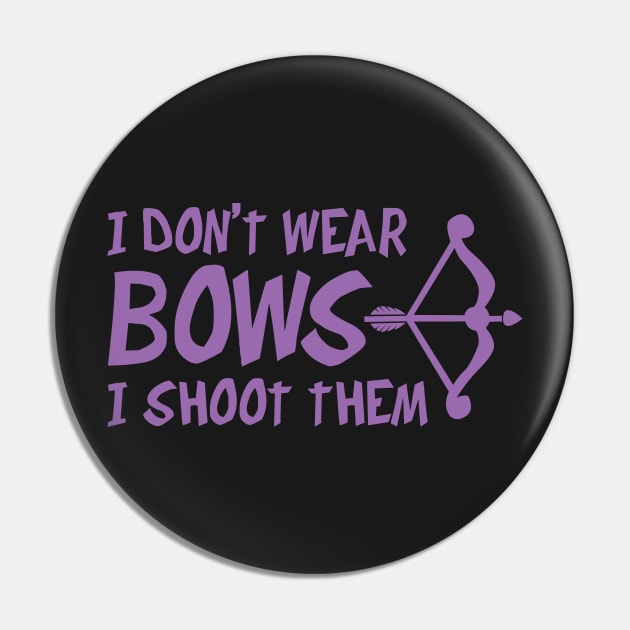 I Don't Wear Bows Pin by Teamtsunami6