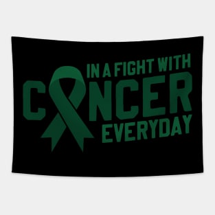 Fight With Cancer Everyday | Green Ribbon for Liver Cancer Tapestry