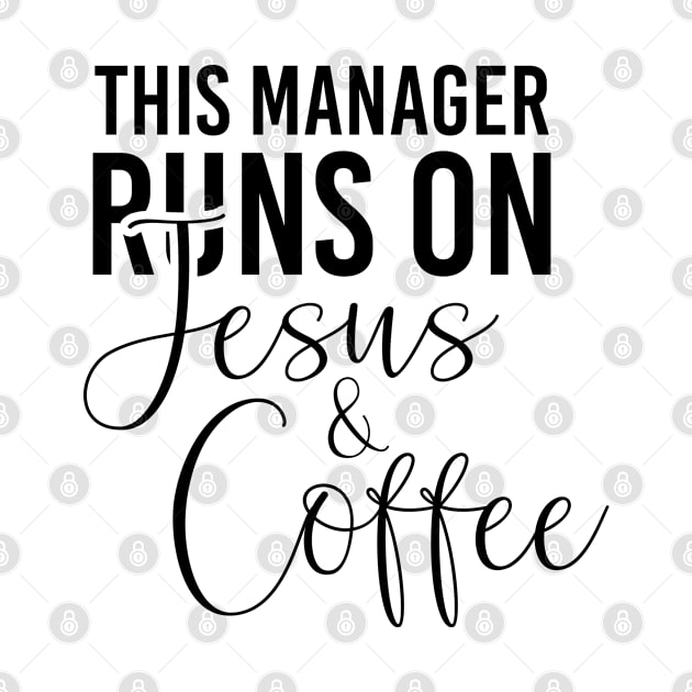 This manager runs on Jesus and coffee job gifts. Perfect present for mother dad friend him or her by SerenityByAlex