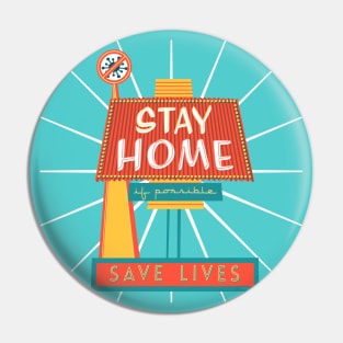 Stay Home Save Lives Pin