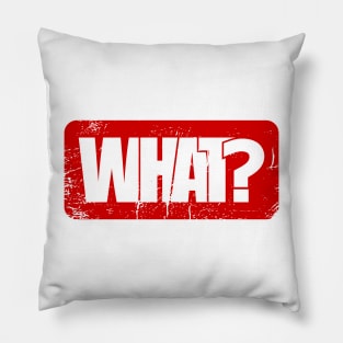 Whats up? Pillow