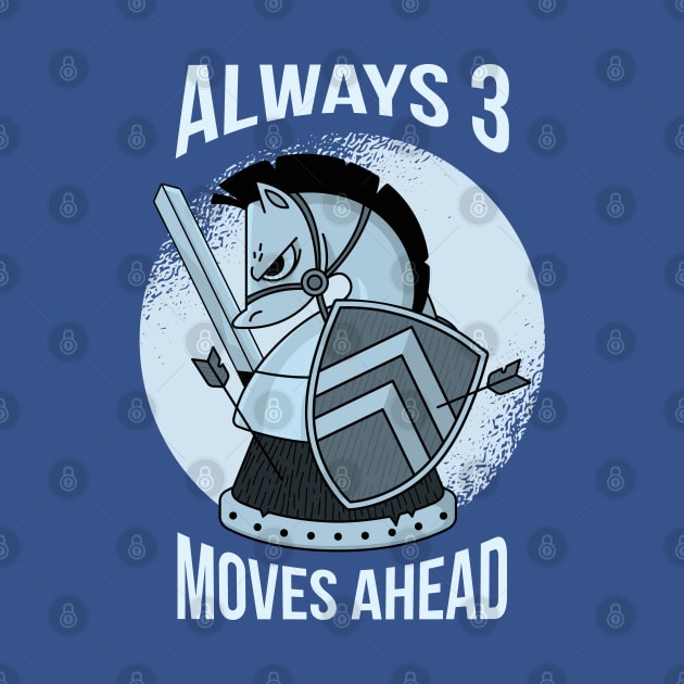 Always 3 Moves Ahead Horse Chess Master Strategy Players by Kali Space