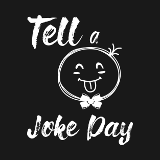 Tell a joke day T-Shirt