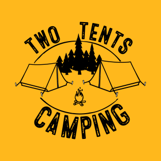 TWO TENTS CAMPING T-Shirt