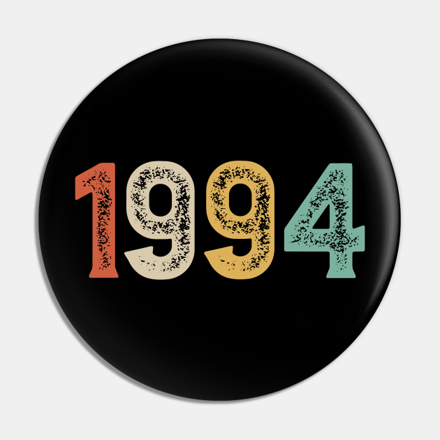 Classic Vintage Born in 1994 Birth Year Legend - 1994 - Pin | TeePublic