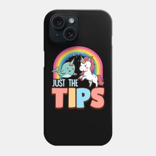 Funny Just The Tips Naughty Narwhal Unicorn Pun Phone Case