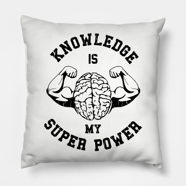 Knowledge Is My Super Power 2 Smart Kid Gift Pillow by atomguy