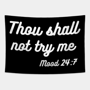 Thou shall not try me Tapestry