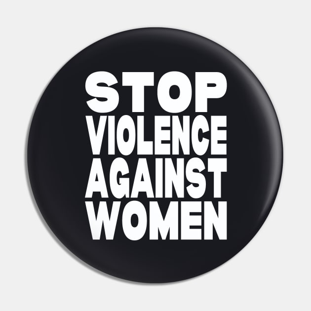 Stop violence against women Pin by Evergreen Tee