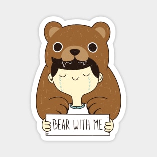 Bear With Me Magnet