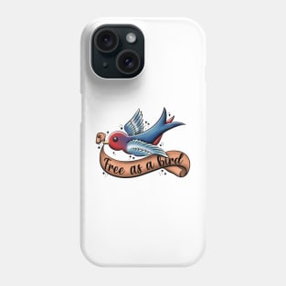 Free as a bird Phone Case