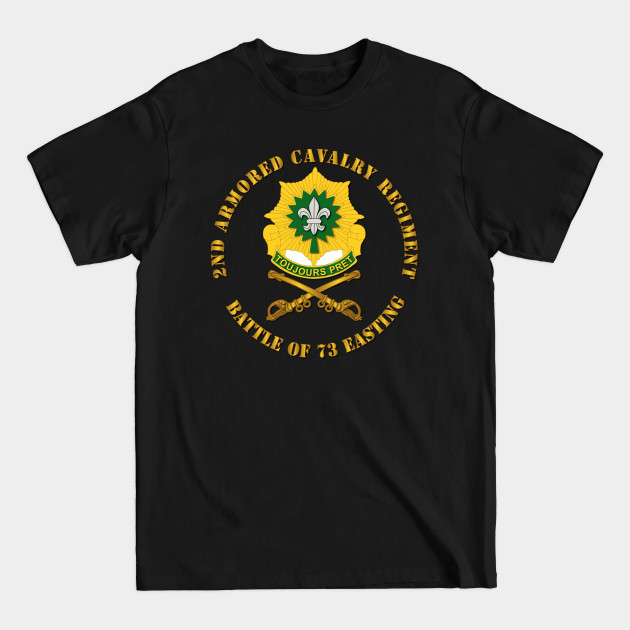 2nd Armored Cavalry Regiment DUI - Battle of 73 Easting - Cavalry - T-Shirt 2nd Armored Cavalry Regiment DUI - Battle of 73 Easting - Cavalry - T-Shirt