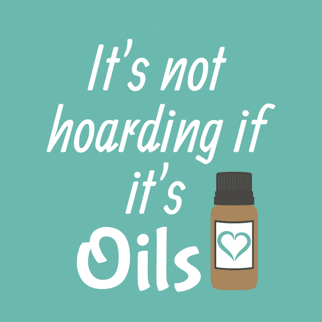 It's not hoarding if it's oils by kikarose