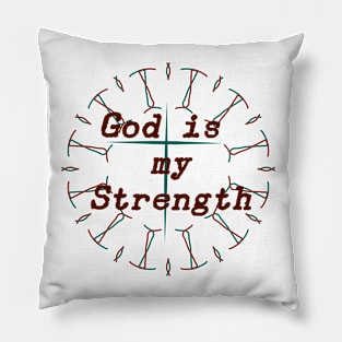 God is my Strength Pillow