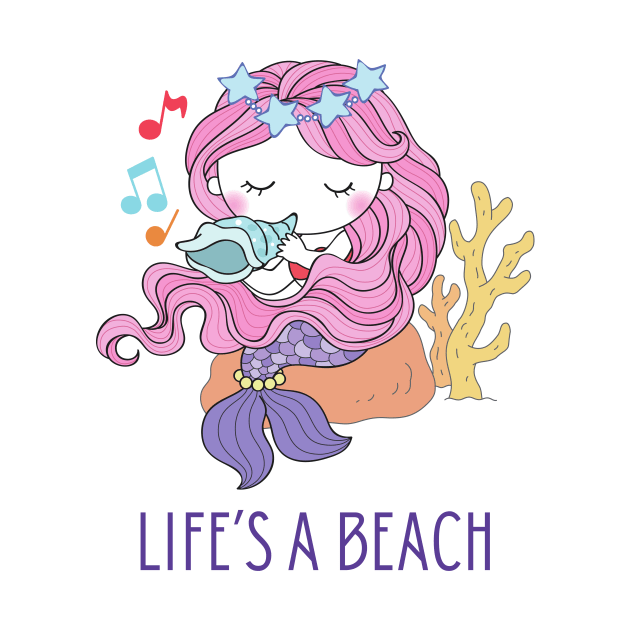 Life's a beach Cute Mermaid relaxing quote for mermaids who live above sea level by Butterfly Lane