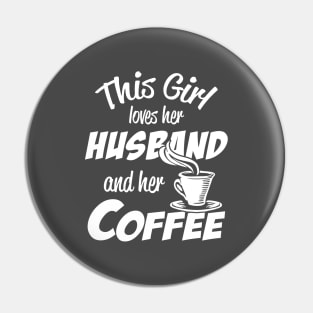 I love my husband and coffee Pin