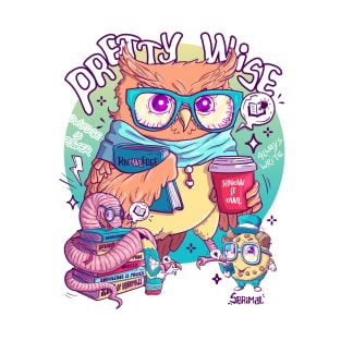 Pretty Wise - Gathering of Whimsical Wisdom T-Shirt