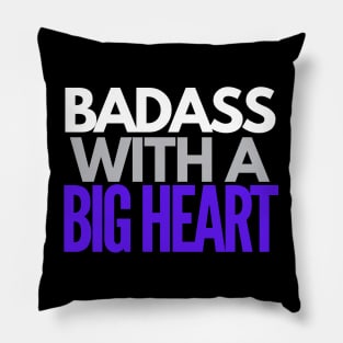 Badass With a Big Heart Pillow