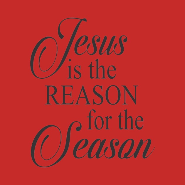 Jesus Is The Reason For Season by CreativeDesignStore