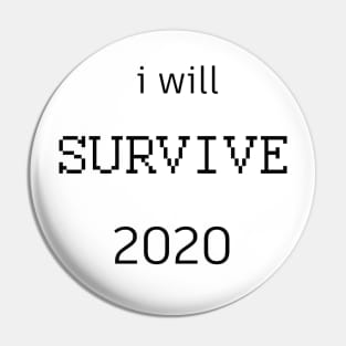 I WILL SURVIVE Pin