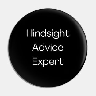 Hindsight Advice Expert Pin