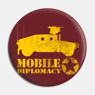 Army 4x4 Military Humor - Mobile Diplomacy Pin