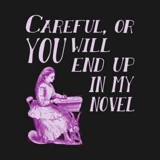 Funny Summer Reading Author End Up in my Novel T-Shirt