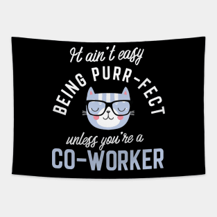 Co-Worker Cat Lover Gifts - It ain't easy being Purr Fect Tapestry