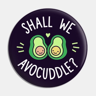 Shall We Avocuddle? Pin