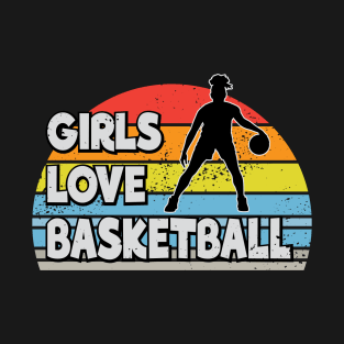 Girls love basketball T-Shirt