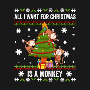 All I Want Is A Monkey Funny Monkey Gift T-Shirt