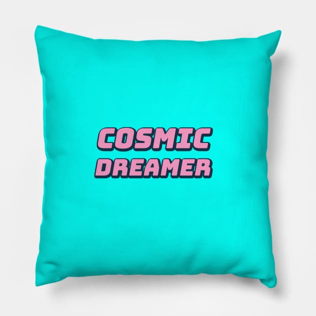 Cosmic Dreamer Pillow by thedesignleague