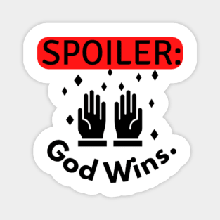 Spoiler god wins quote Magnet