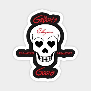 The Groom's Goons - Pellagrino Wedding 2017 Magnet