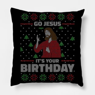 Go Jesus, It's Your Birthday // Funny Ugly Christmas Sweater Style Pillow