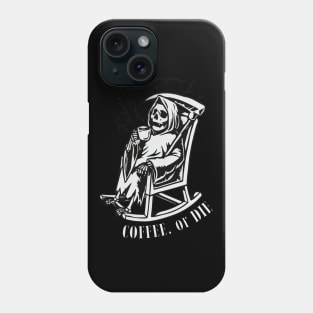 Coffee or Die shirt - Skull shirt - coffee shirt - funny shirt - boyfriend gift - yoga shirt - punk shirt - skeleton shirt - coffee or Death Phone Case