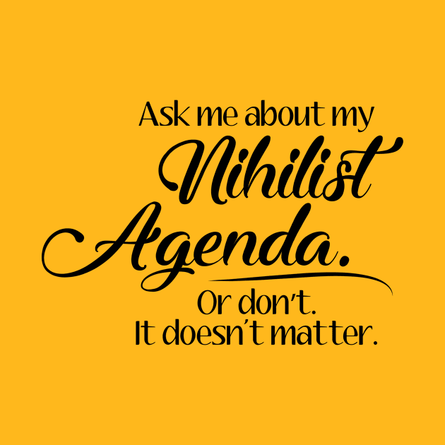 Nihilist Agenda - Black Script by sadsquatch