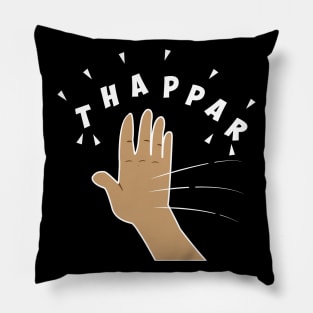 Thappar Marna the Hindi Slap Pillow