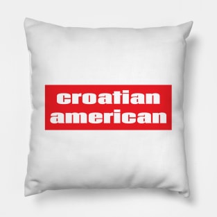 Croatian American Pillow