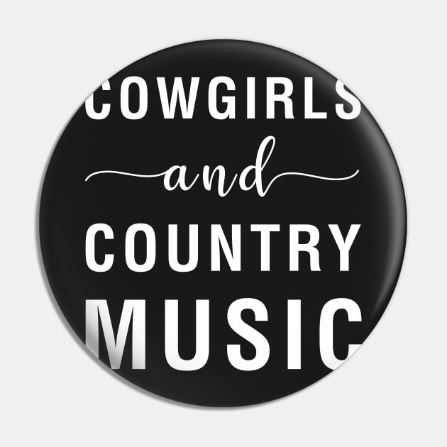 Cow Girls And Country Music Pin by CityNoir