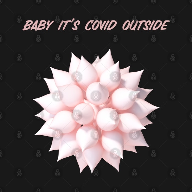 Baby it's covid outside by Cleopsys