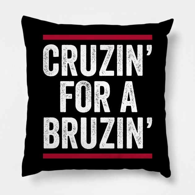 Ted Cruz - Cruzin for a Bruzin Pillow by GiftTrend