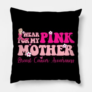 Pink For My Mother With Typography Style Breast Cancer Pillow