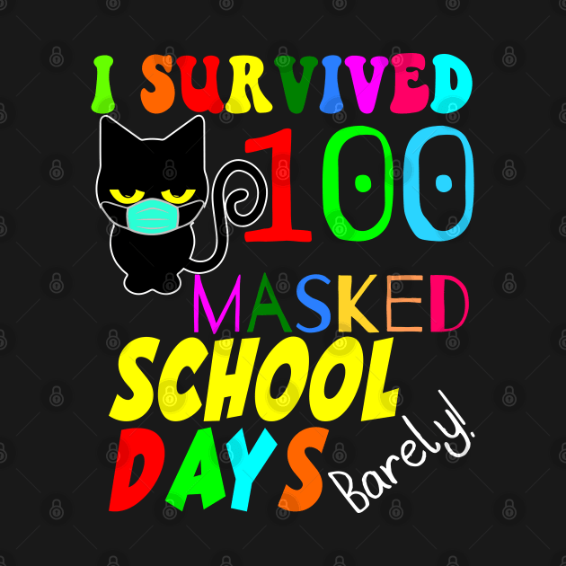 I survived 100 Masked School Days by Seaside Designs