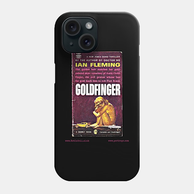 GOLDFINGER by Ian Fleming Phone Case by Rot In Hell Club